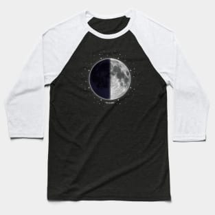 First Quarter/ Half Moon - Moon Phases Baseball T-Shirt